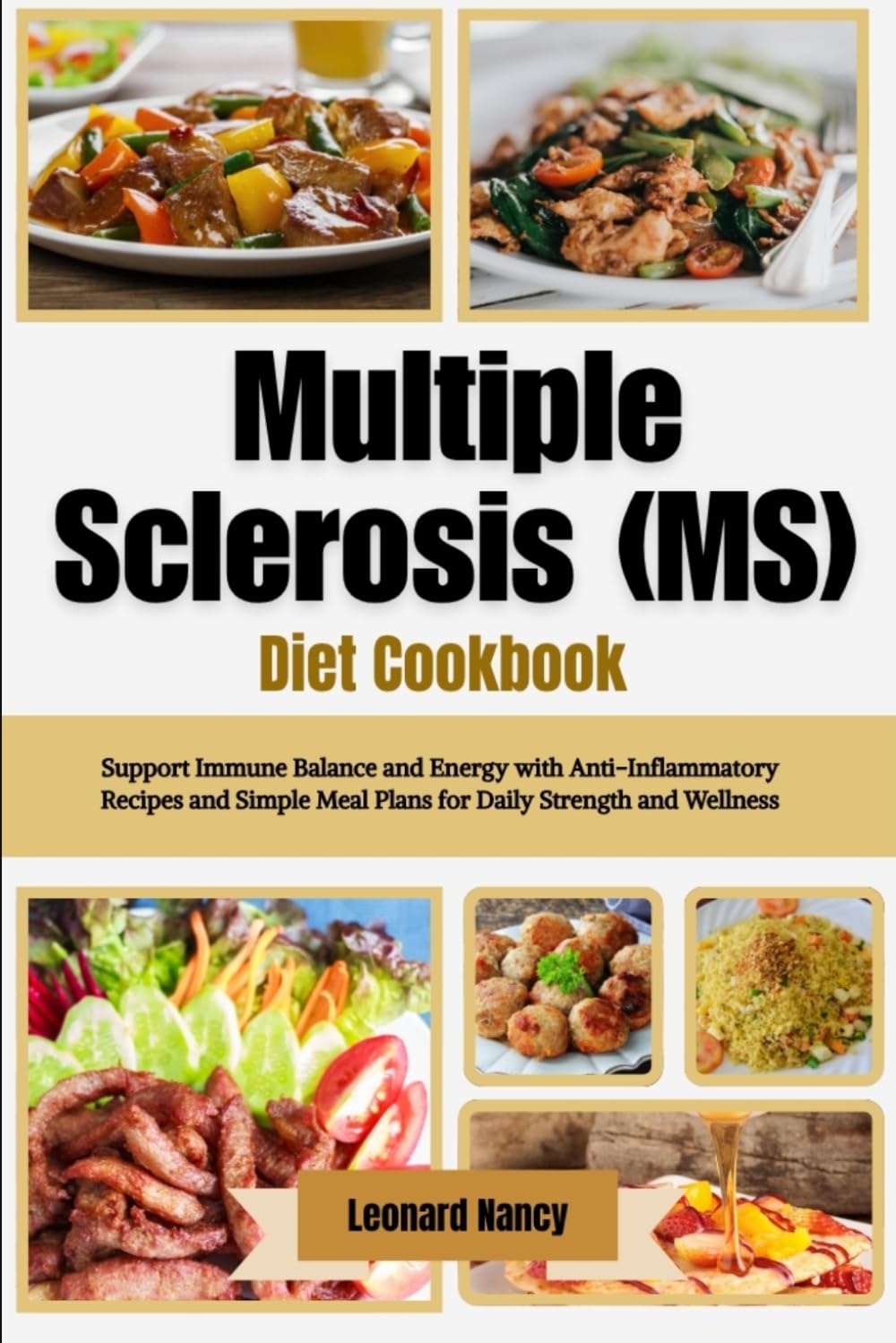 Multiple Sclerosis (MS) Diet Cookbook: Support Immune Balance and Energy with Anti-Inflammatory Recipes and Simple Meal Plans for Daily Strength and Wellness