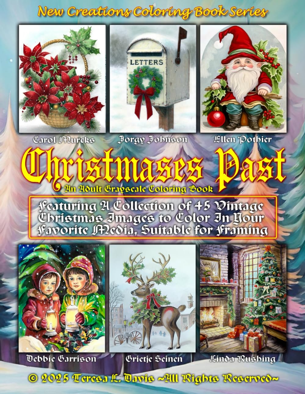 New Creations Coloring Book Series: Christmases Past: An adult grayscale coloring book (coloring book for grownups) featuring A.I. generated images ... your favorite medium, suitable for framing.