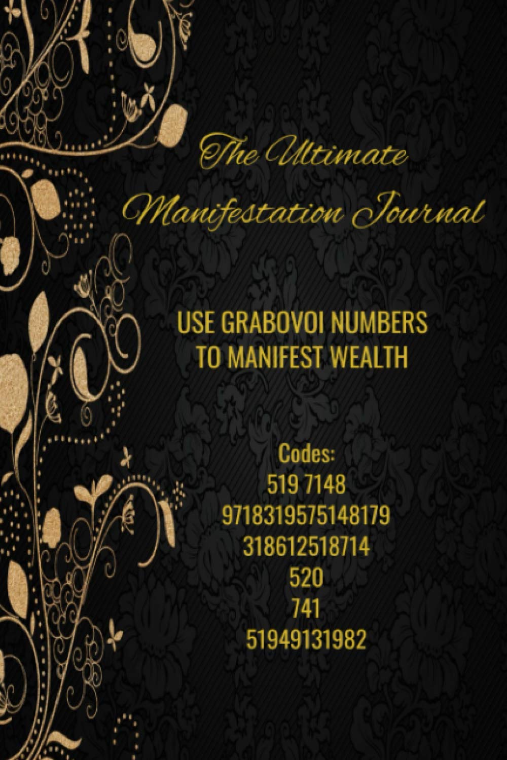 The Ultimate Manifestation Journal: USE GRABOVOI NUMBERS TO MANIFEST WEALTH