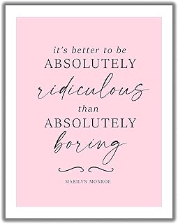 Marilyn Monroe Quote Wall Art Print - 11x14 UNFRAMED Pink & White Decor. It’s Better to Be Absolutely Ridiculous Than Absolutely Boring.