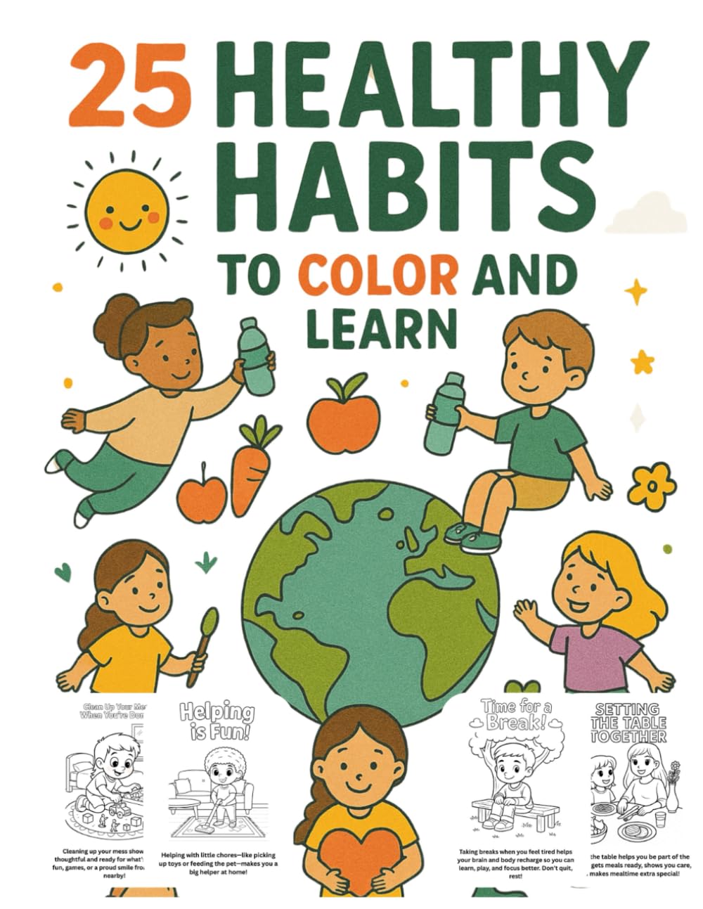25 Healthy Habits To Color And Learn: A Fun and Educational Kids Coloring Book About Healthy Habits, Nutrition, Exercise, Hygiene, Mindfulness, Sleep, ... Smart Daily Routines for Children, Perfect f