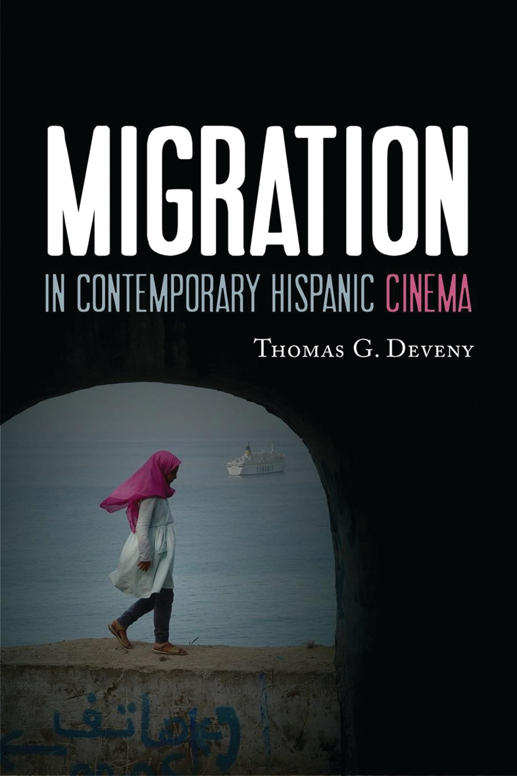 Migration in Contemporary Hispanic Cinema perspective critique et théories du cinéma