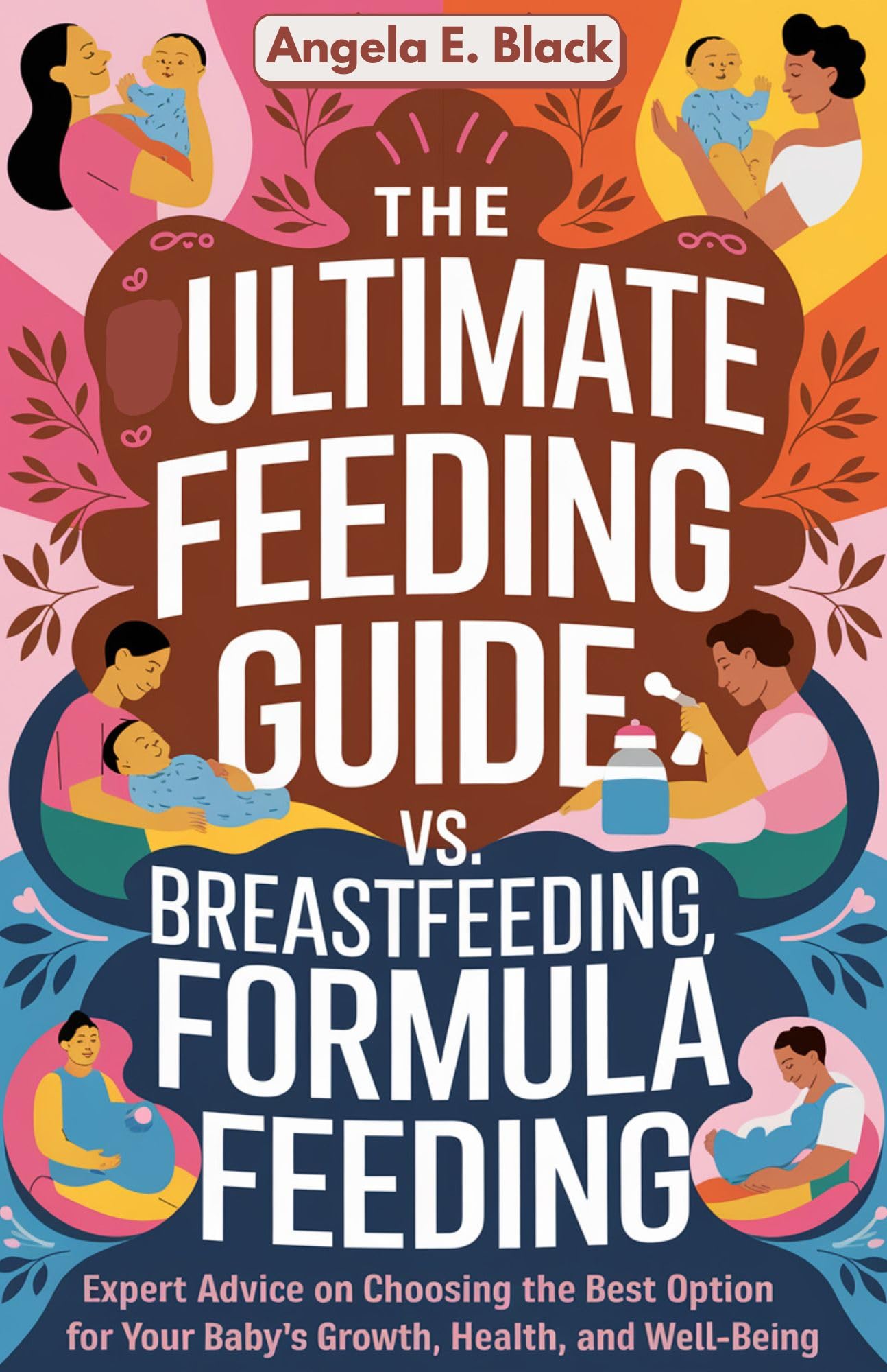 Ultimate Baby Feeding Guide: Expert Advice on Breastfeeding vs. Formula Choices