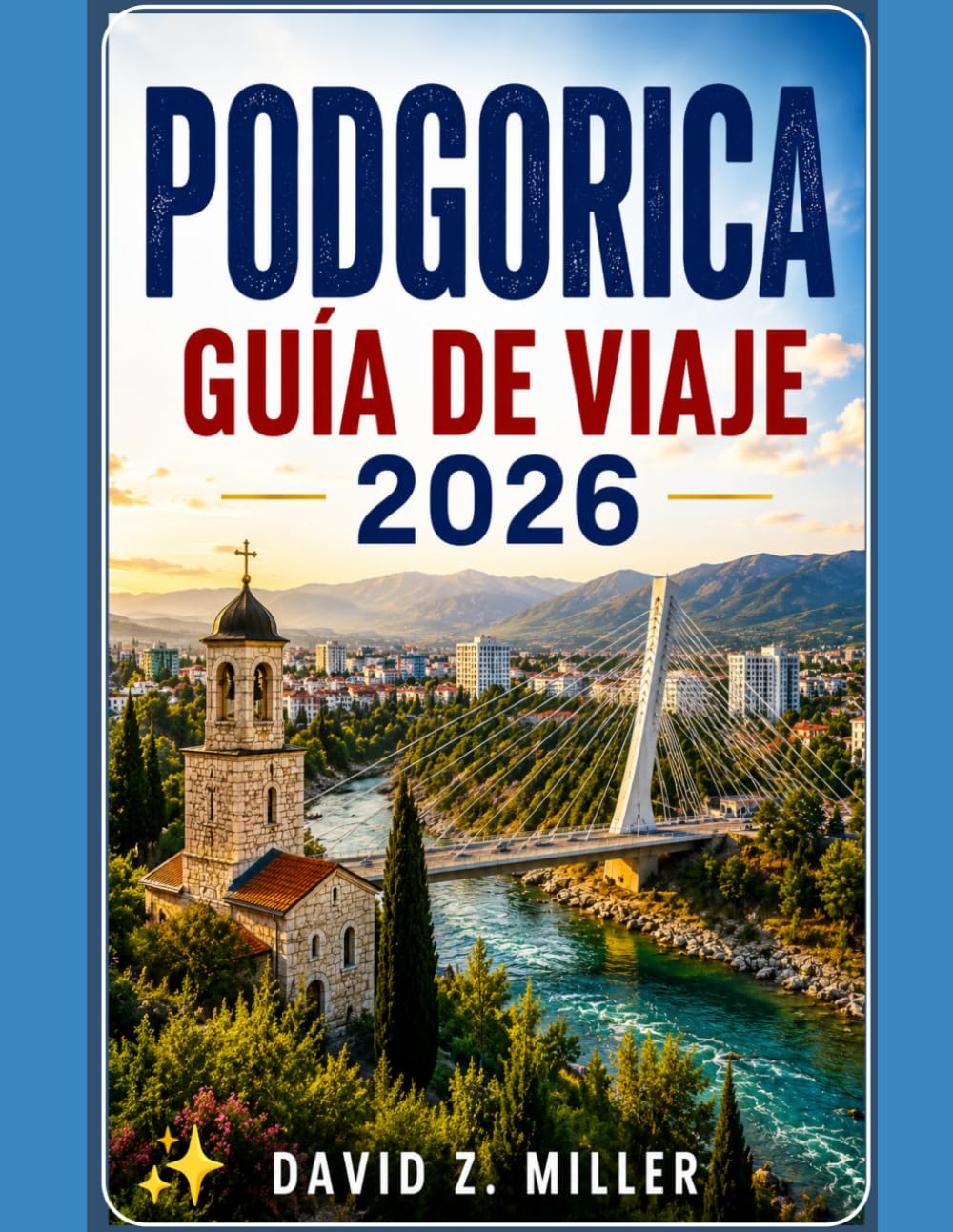PODGORICA GUÍA DE VIAJE 2026 (Super Explore)