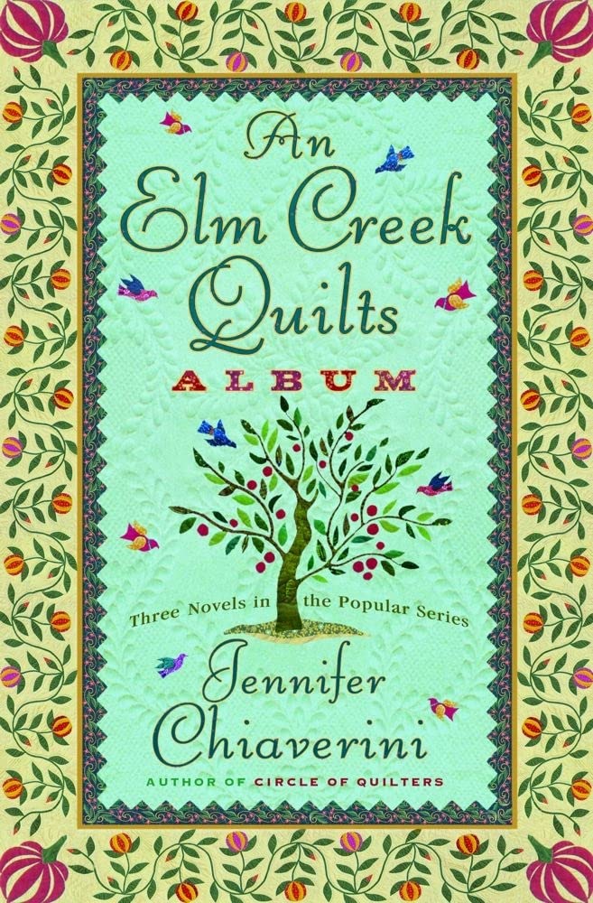 An Elm Creek Quilts Album: The Runaway Quilt/The Quilter's Legacy/The Master Quilter (Elm Creek Quilts Series 4-6)