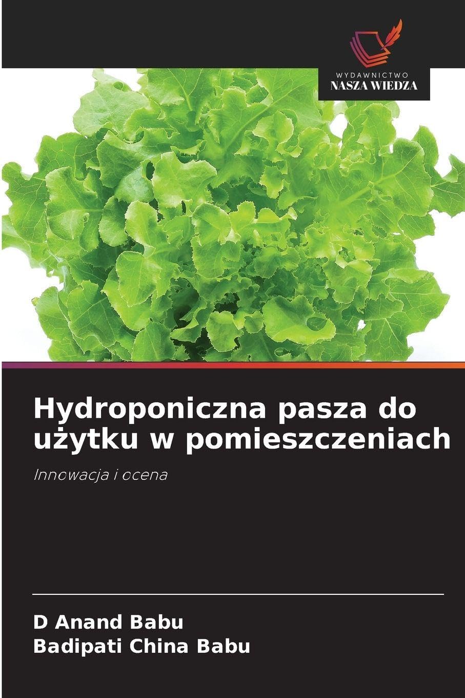Hydroponiczna pasza do użytku w pomieszczeniach: Innowacja i ocena
