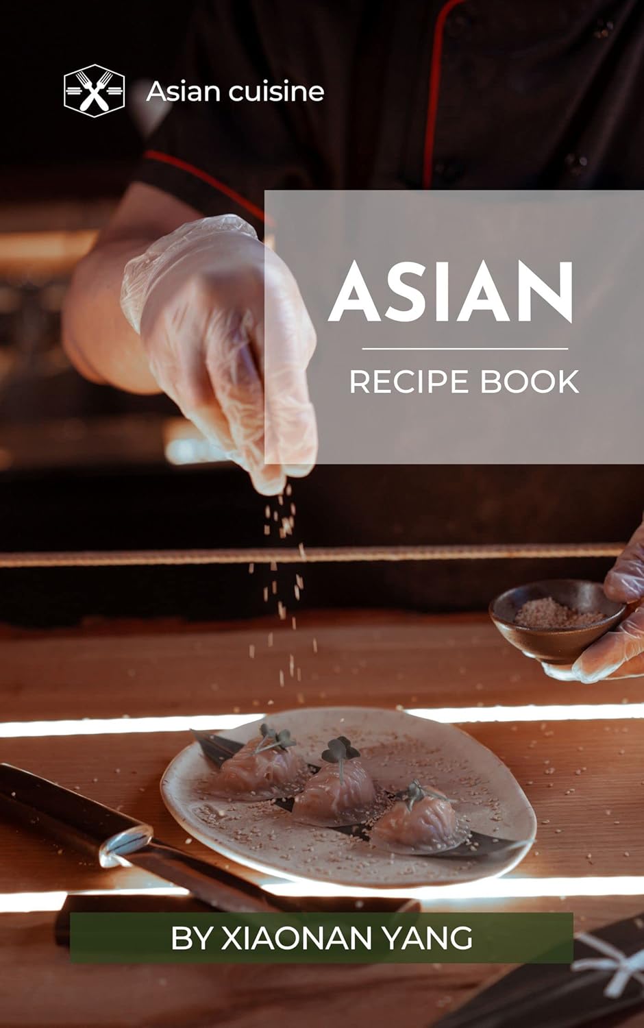 Asian Recipe Book : From spicy soups to delicious pasta dishes - Kindle