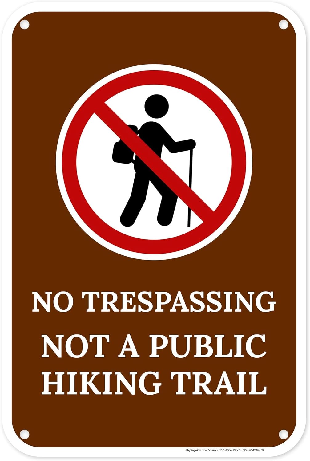 No Trespassing Not A Public Hiking Trail Sign, 12x18 Inches, 55 mil thick HDPS (high density polystyrene), Made in USA by My Sign Center