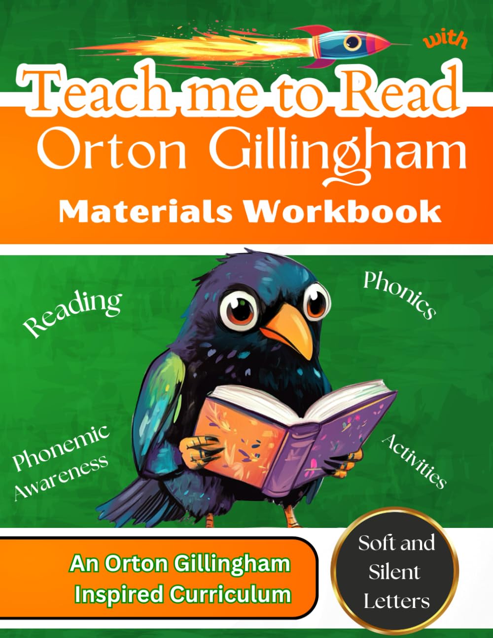 Teach me to Read with Orton Gillingham Materials Workbook: Reading, Phonemic Awareness, and Phonics Activities for Soft and Silent Letters (Orton Gillingham Phonics Curriculum)