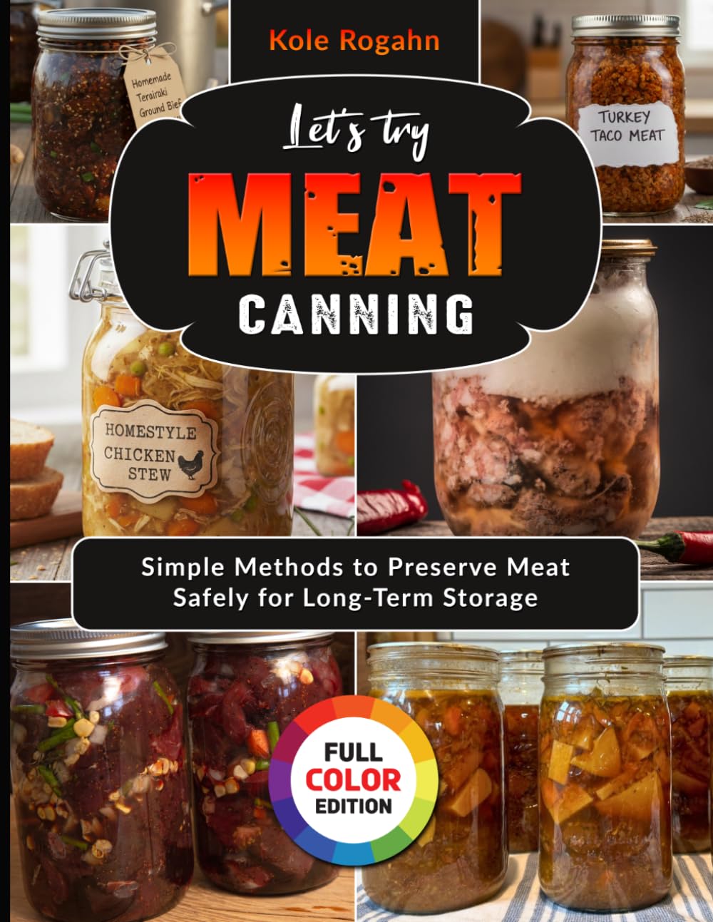 Let's try Meat Canning: Simple Methods to Preserve Meat Safely for Long-Term Storage