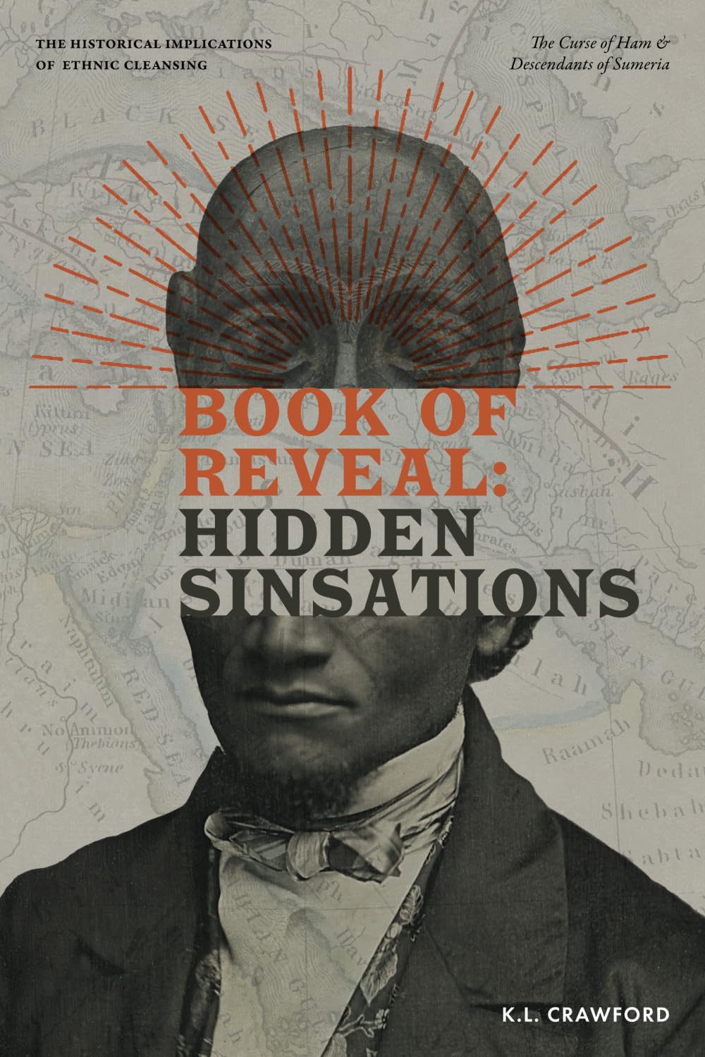 Book of Reveal: Hidden Sinsations: The Curse of Ham & Descendants of Sumeria      Paperback – September 18, 2024