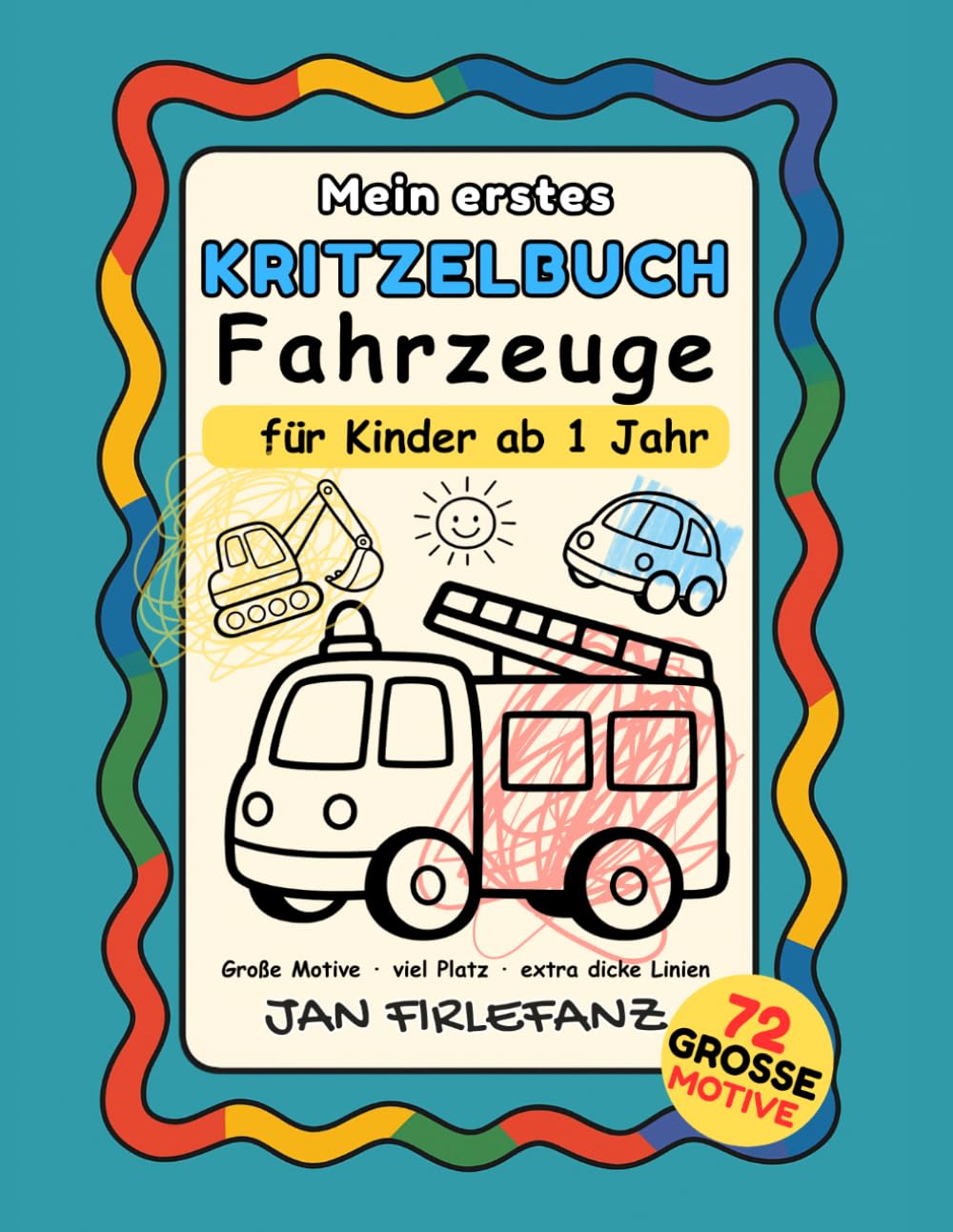 Mein erstes Kritzelbuch Fahrzeuge: Für Kinder ab 1 Jahr – 72 große Motive mit extra dicken Linien | Viel Weißraum zum freien Kritzeln | Fördert Kreativität & Feinmotorik
