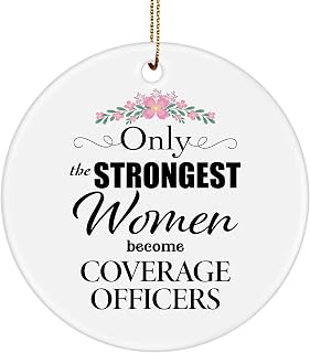 Coverage Officer Ornament for Christmas - Round Shaped - Only The Strongest - Gifts for Insurance Officer Her Female Insurance Consultant Coverage Specialist Party Decor