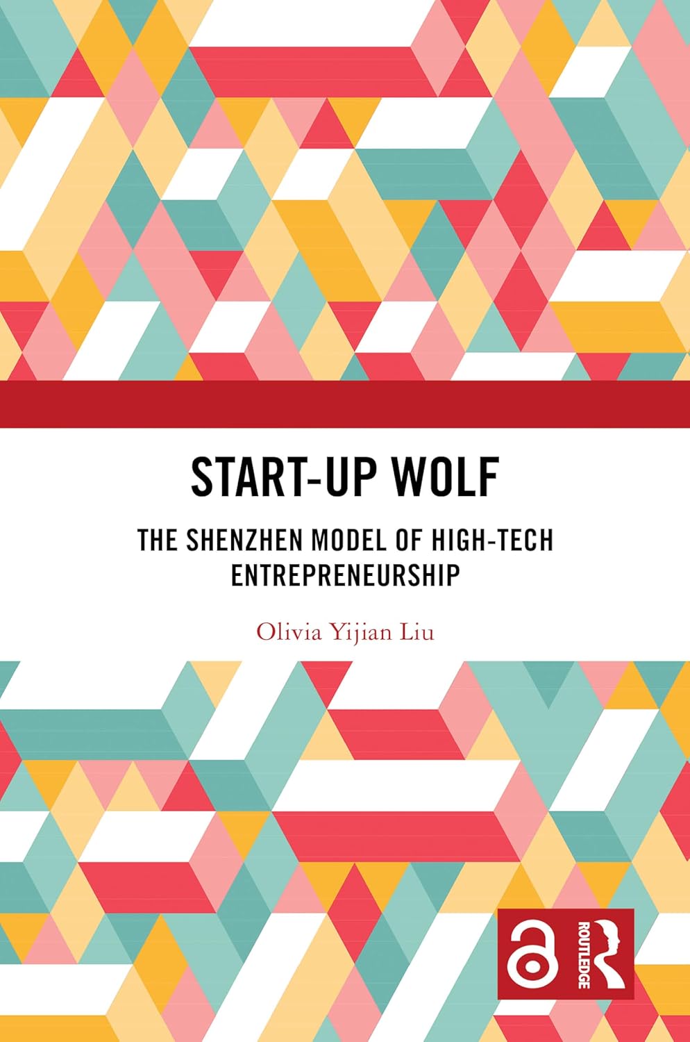 Start-up Wolf: The Shenzhen Model of High-Tech Entrepreneurship