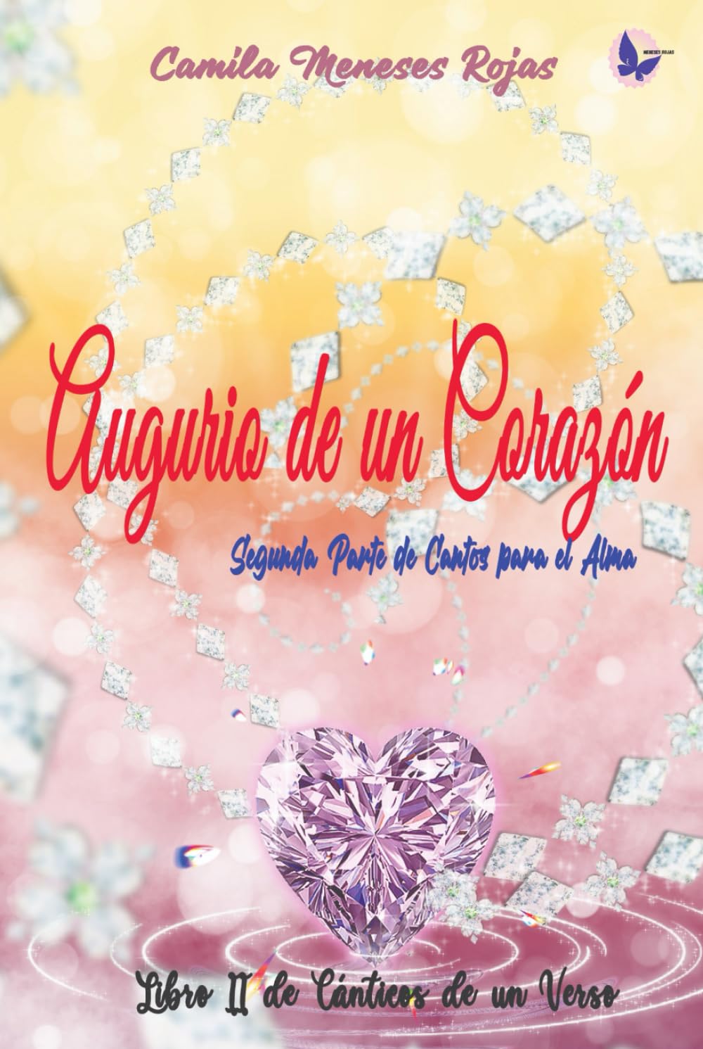 Augurio de un Corazón: Segunda Parte de Cantos para el Alma