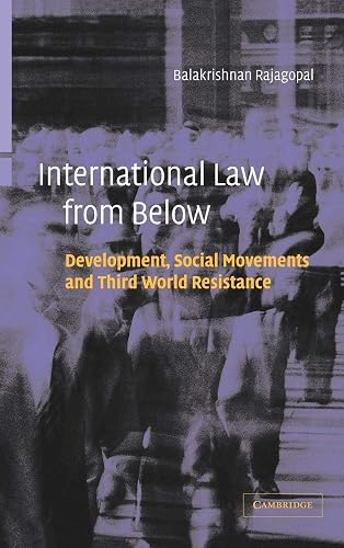 International Law from Below: Development, Social Movements and Third World Resistance