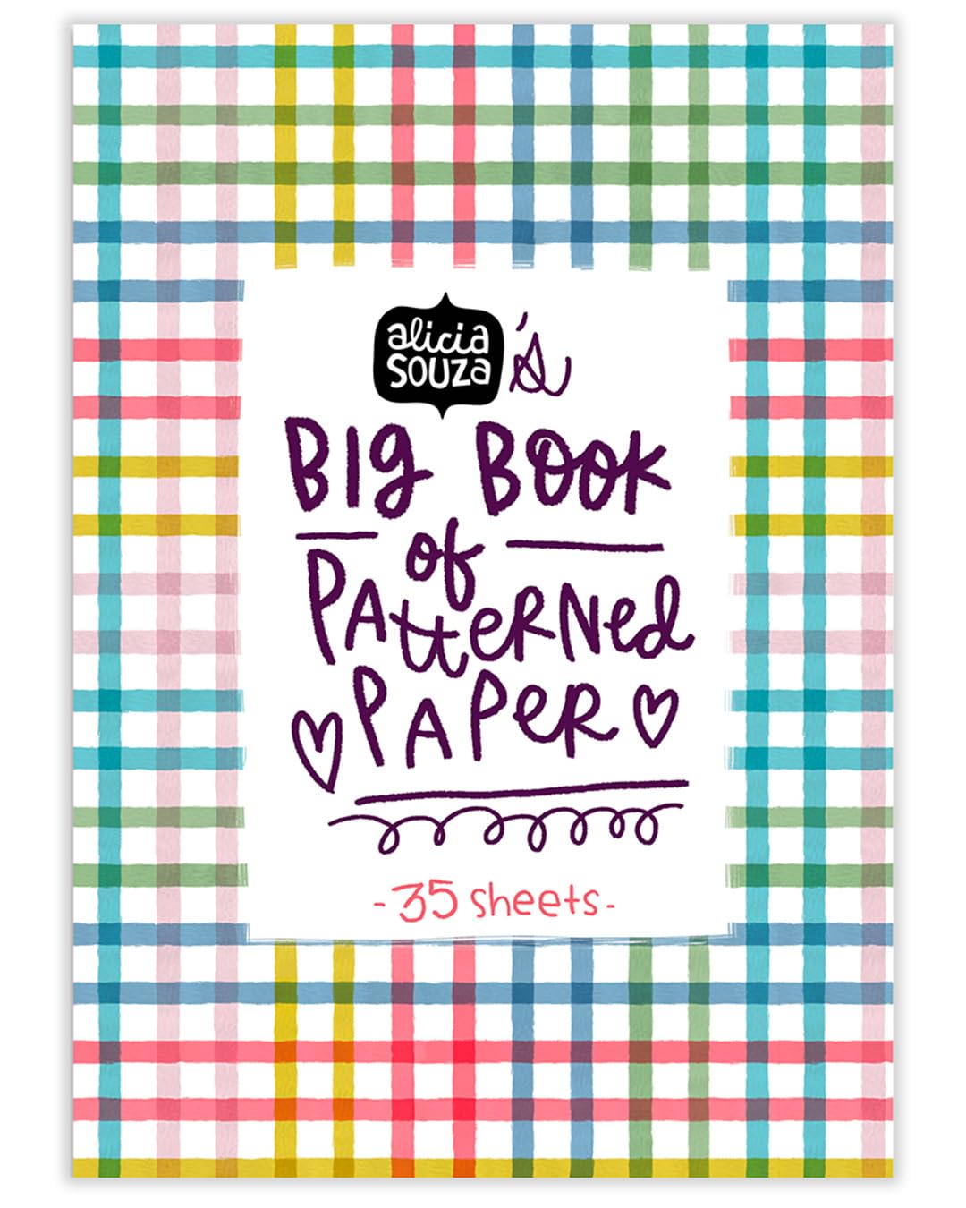 Alicia Souza | Big Book of Patterned Paper | 35 Pattern Sheets | 21 cm X 29.7 cm | 90 GSM | Perforation Sheets | Ideal for Wedding, Birthdays, DIY, Festivals| Illustrated | Multipurpose