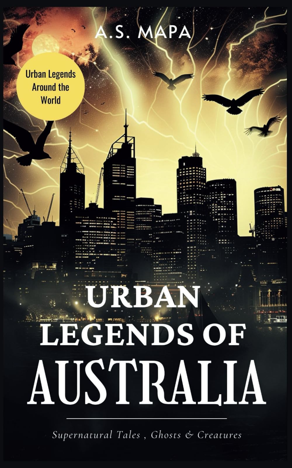 Australian Urban Legends: Spiritual Tales, Ghosts and Creatures