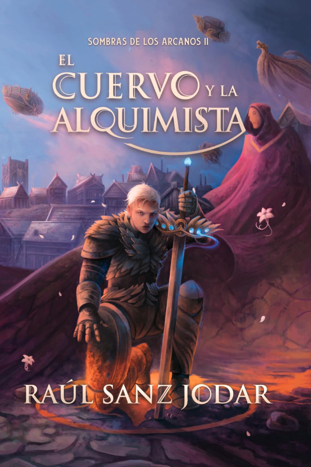 El Cuervo y la Alquimista: 2 (Sombras de los Arcanos)