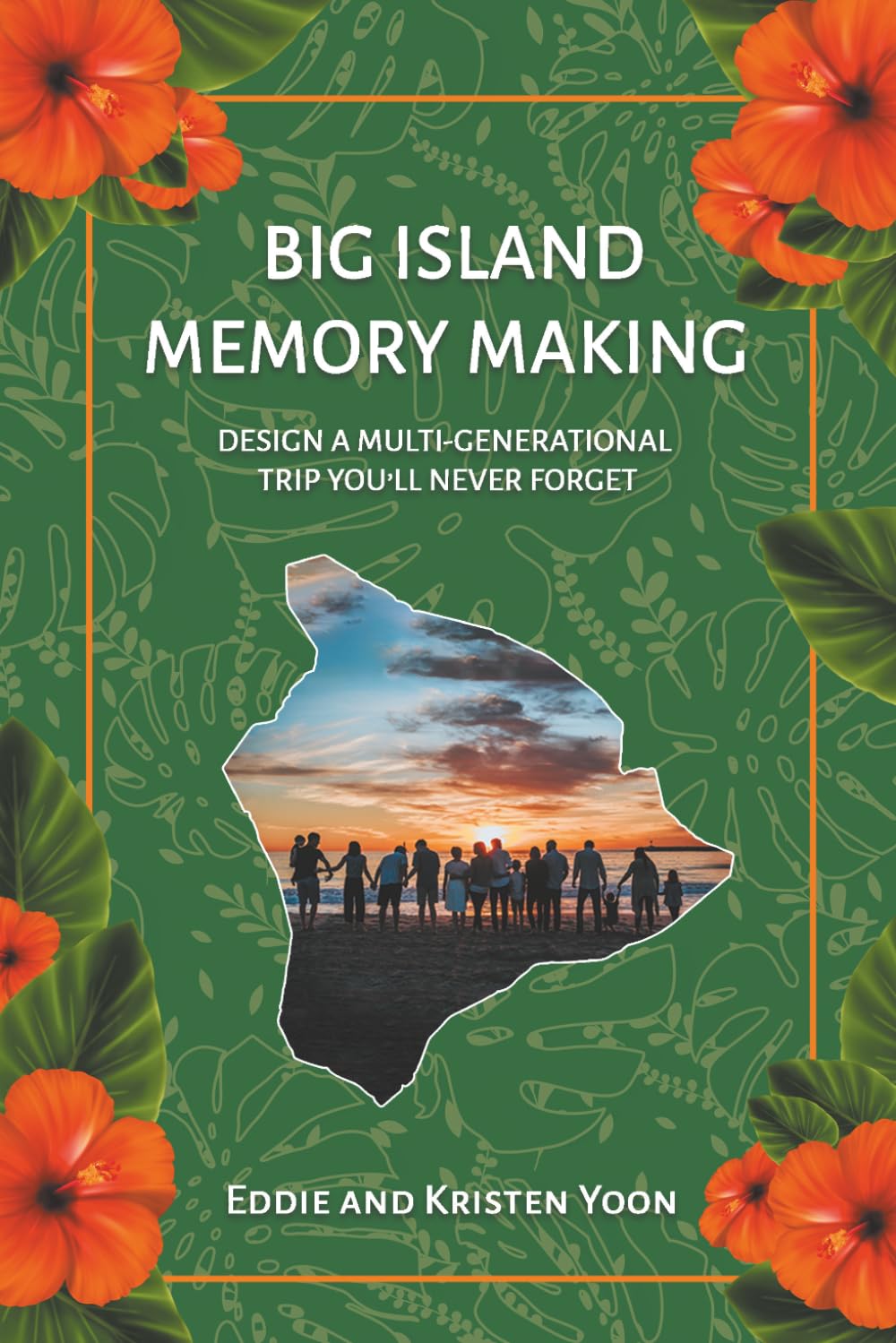 Big Island Memory Making: Design a Multi-Generational Trip You'll Never Forget