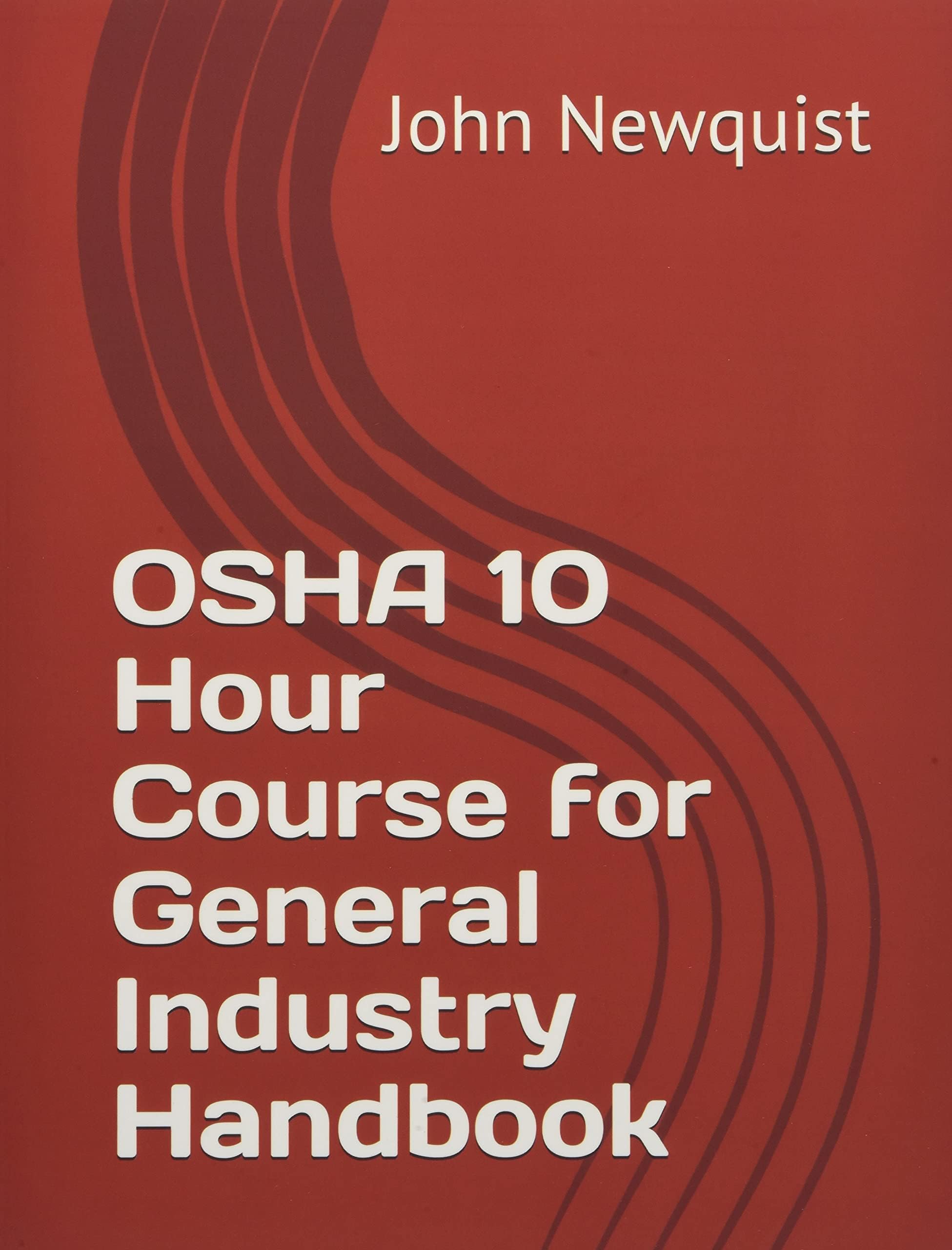 OSHA 10 Hour Course for General Industry Handbook