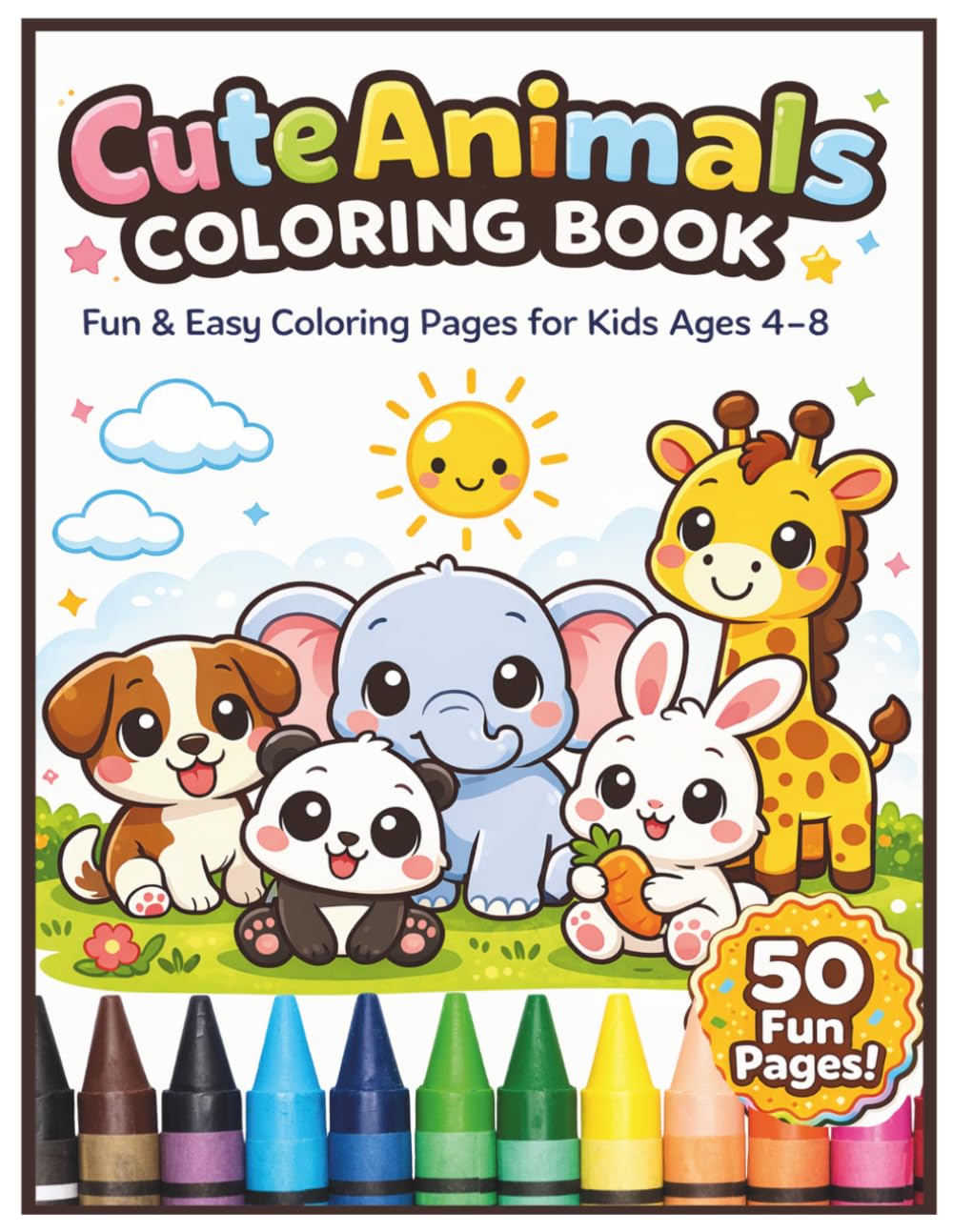 Cute Animals Coloring Book: Fun & Easy Coloring Pages for Kids Ages 4-8