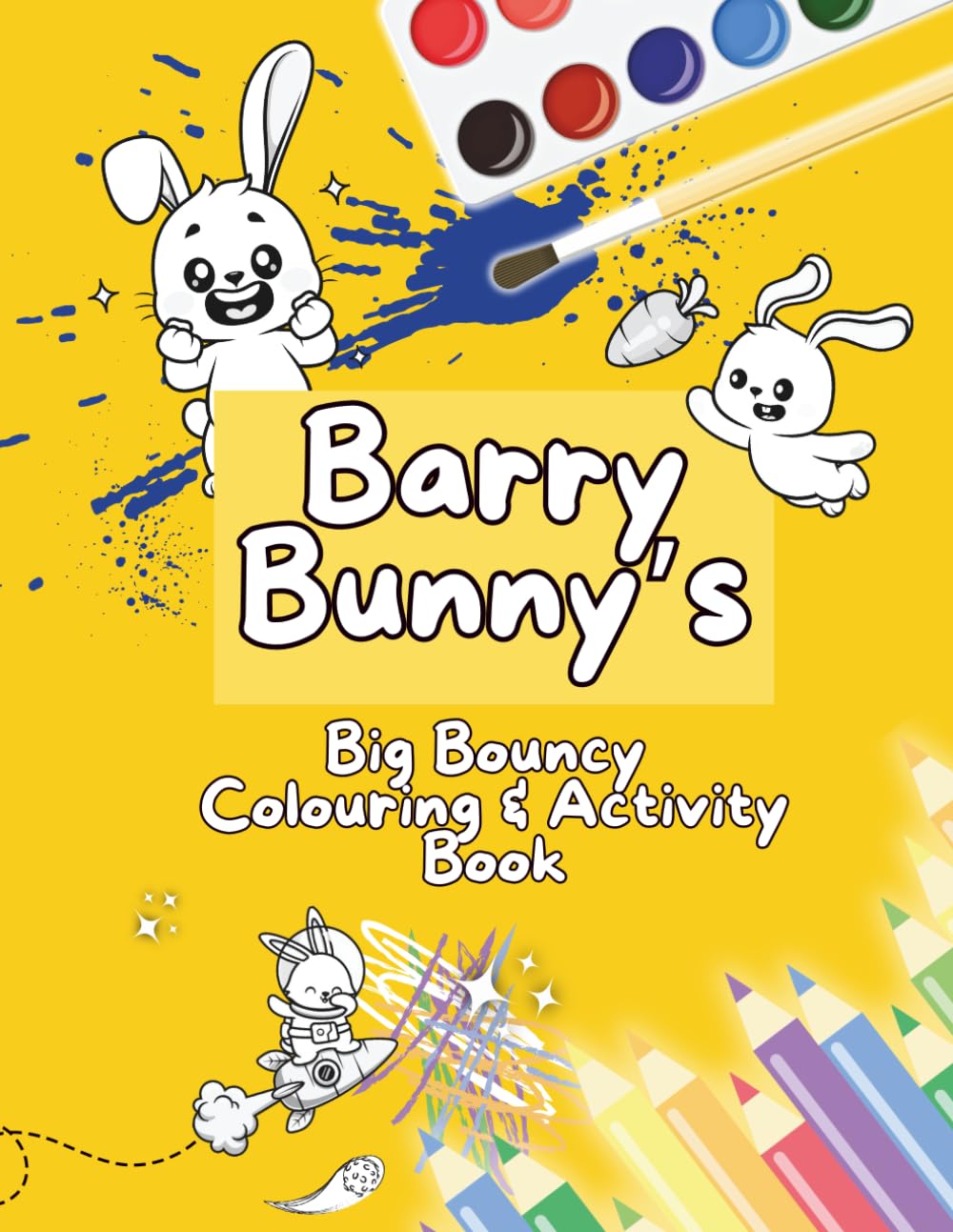Barry Bunny’s Big Bouncy Colouring Book