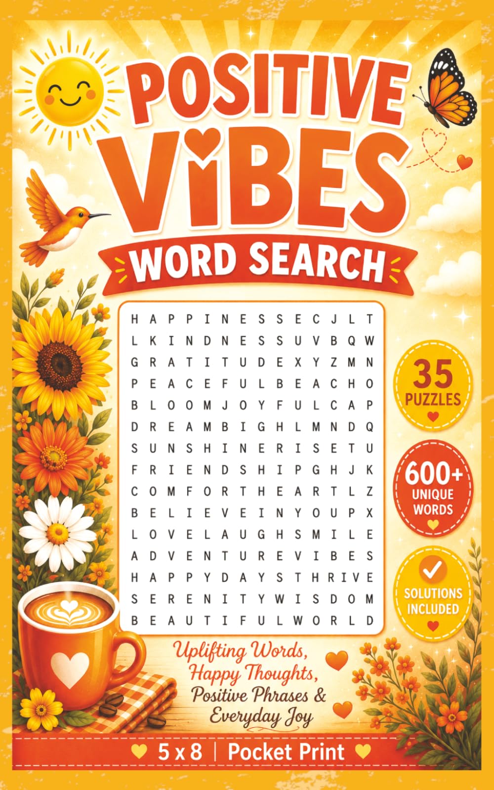 Positive Vibes Word Search Pocket Print Edition: 35 Uplifting Word Search Puzzles Filled with Encouraging Words and Feel-Good Themes | 5x8 Inches | Adults Teens and Seniors (5x8 Mini Word Search)