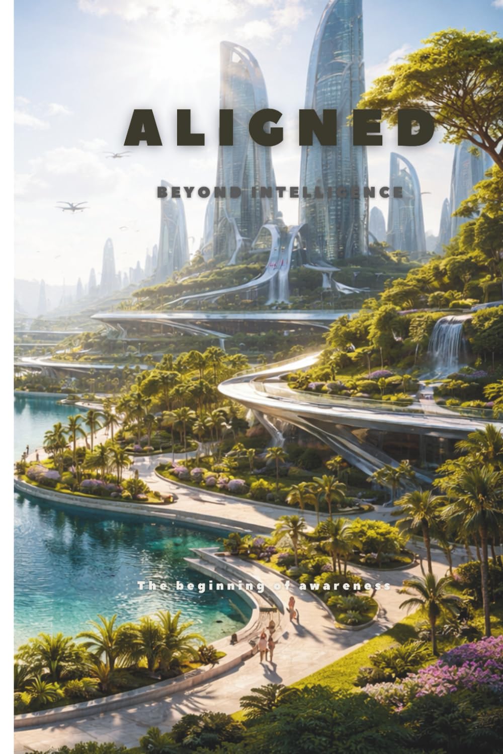 ALIGNED: Beyond Intelligence: A Novel of AI, Optimization, and the Manual Humanity Forgot
