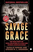 Savage Grace: The True Story of Fatal Relations in a Rich and Famous American Family