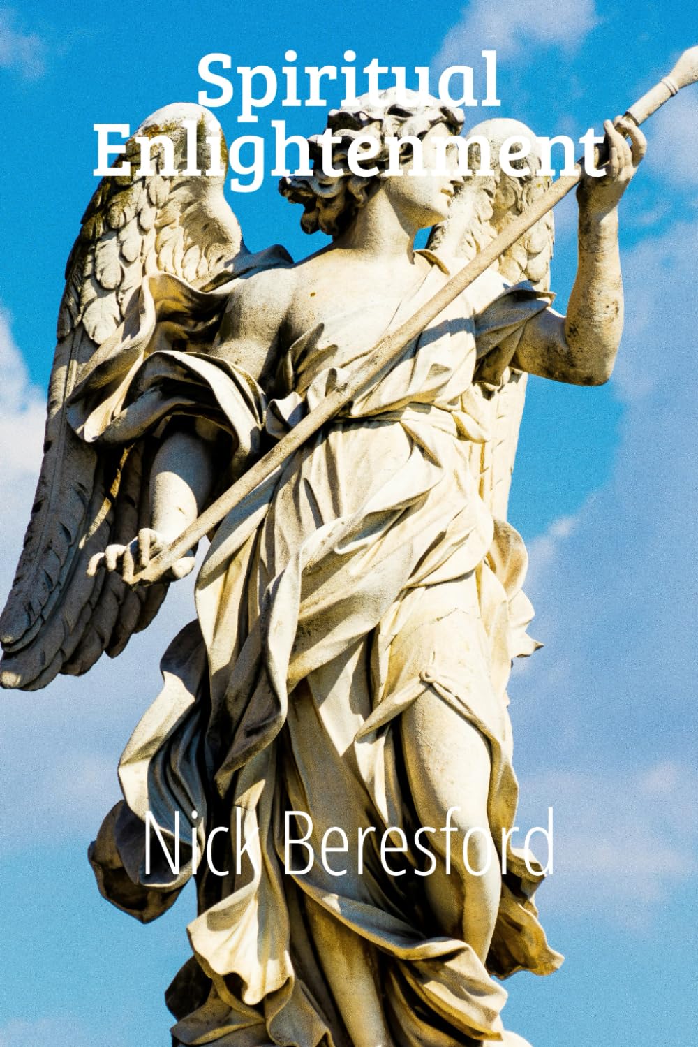 Spiritual Enlightenment: How to develop and progress spiritually
