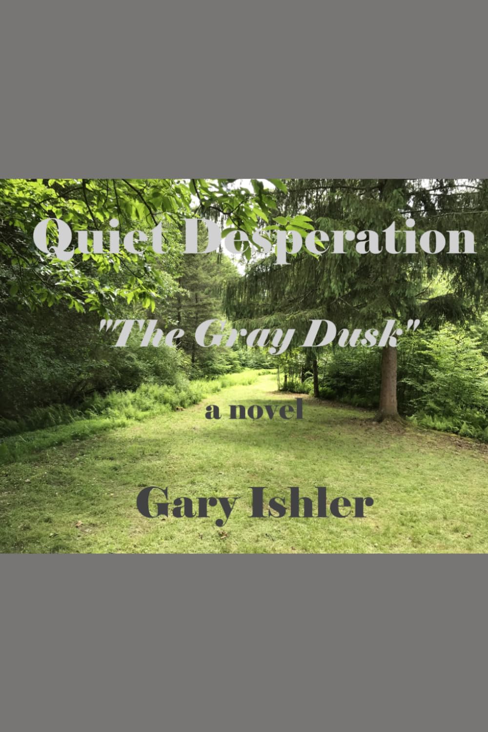 Quiet Desperation: "The Gray Dusk"