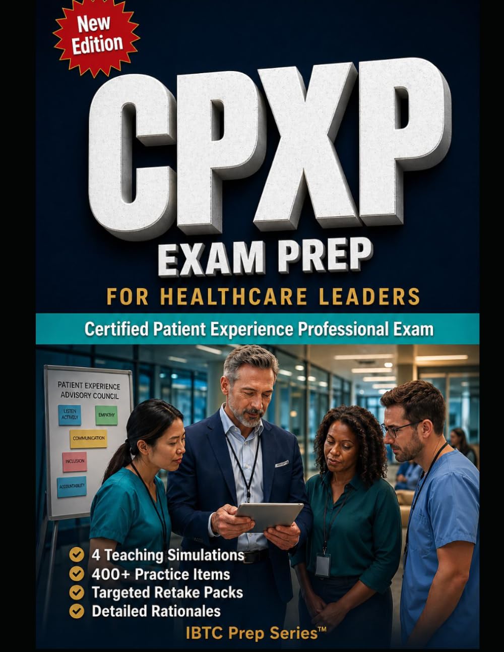 CPXP Exam Prep for Healthcare Leaders: Targeted Practice for the Certified Patient Experience Professional Exam