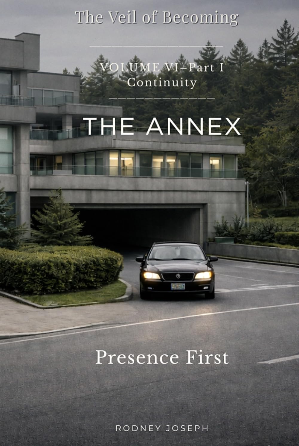 Volume VI — Presence First: Part I: Continuity (The Veil of Becoming)