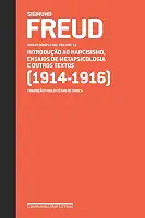 Freud (1914-1916) - Obras completas volume 12: Introdução ao narcisismo, ensaios de metapsicologia e outros textos