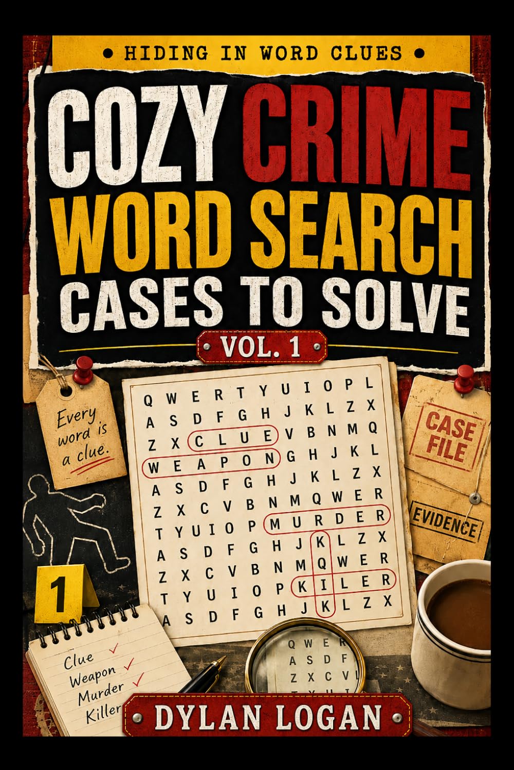 Cozy Crime Word Search Cases To Solve : Volume 1 (Hiding In Word Clues)