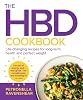 The HBD Cookbook: The Essential Cookbook to Help You Become the Healthiest, Happiest Version of You Paperback – 5 Jan. 2023
