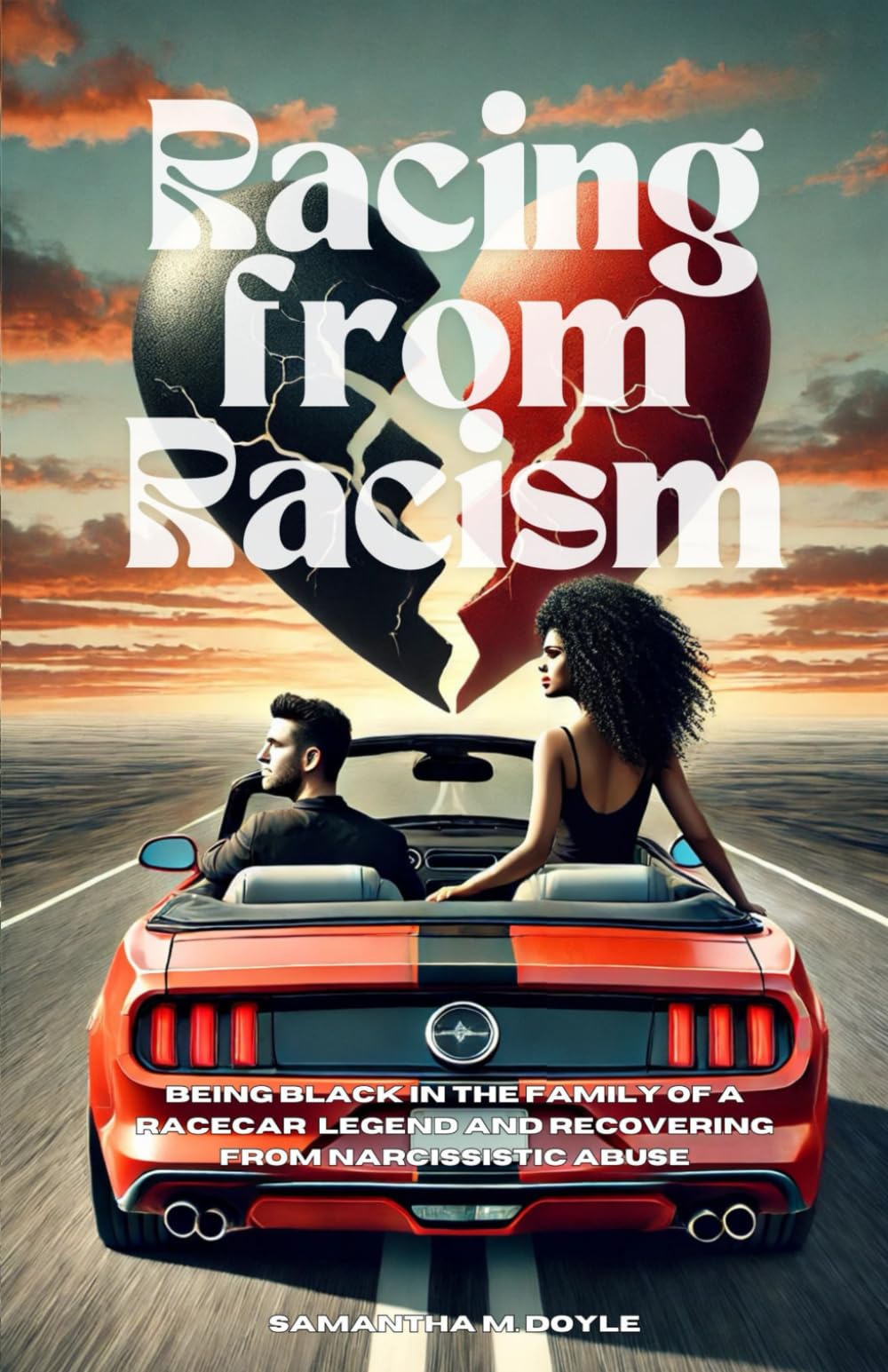 Racing from Racism: Being Black in the Family of a Racecar Legend and Recovering from Narcissistic Abuse