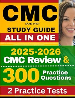 CMC Exam Prep Study Guide: Latest CMC Review and 300+ Practice Questions with Detailed Explanation for the AACN Cardiac Medicine Certification Exam (Contains 2 Full Length Practice Tests)