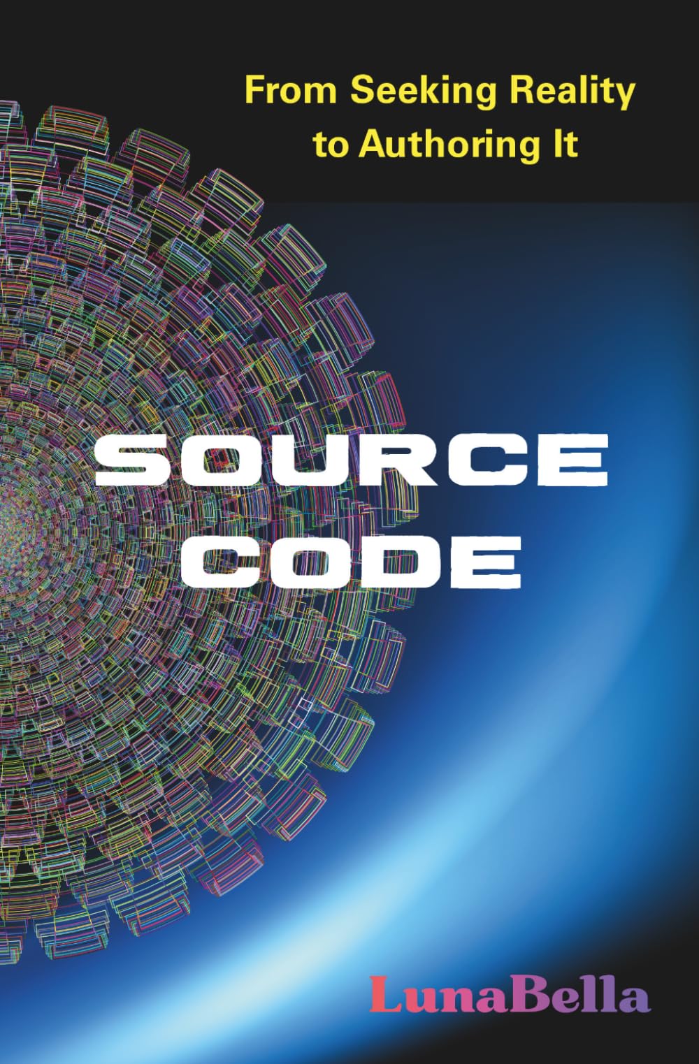 Source Code: From Seeking Reality to Authoring It