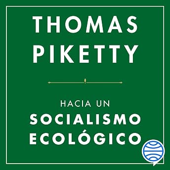 Hacia un socialismo ecológico Audio Libro por Piketty episode artwork