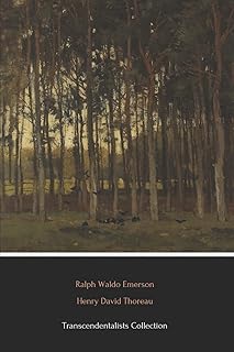 Transcendentalists Collection (Illustrated): Walden, Walking, Self-Reliance and Nature