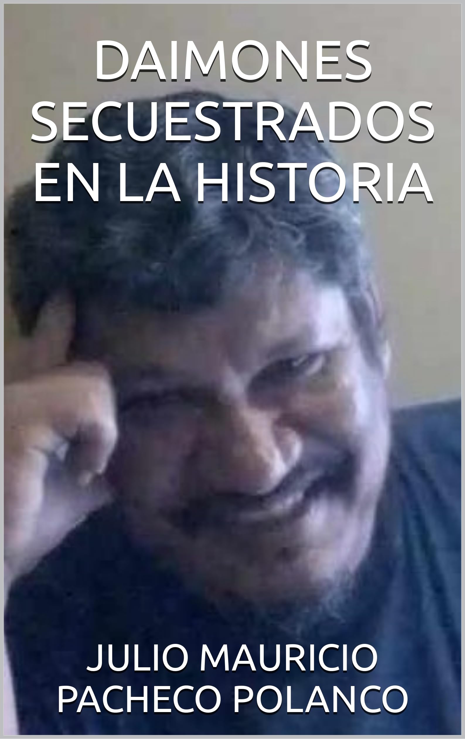 DAIMONES SECUESTRADOS EN LA HISTORIA