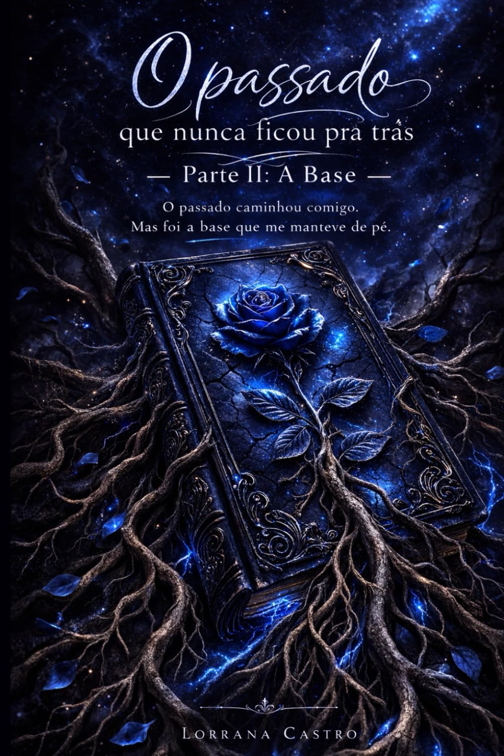O Passado Que Nunca Ficou Para Trás: Parte II: A Base