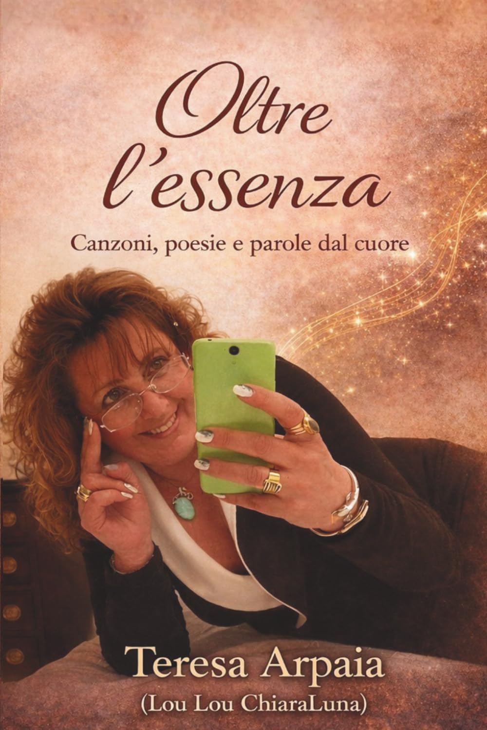 Oltre l'essenza: canzoni poesie e parole del cuore