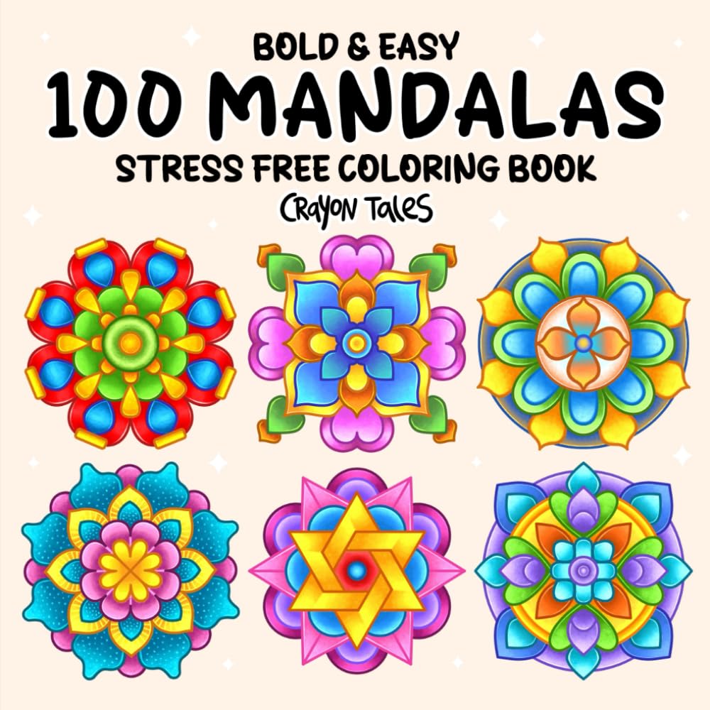 100 Mandalas: Bold and Easy Coloring Book for Teens and Adults featuring Stress Free Mandala Designs