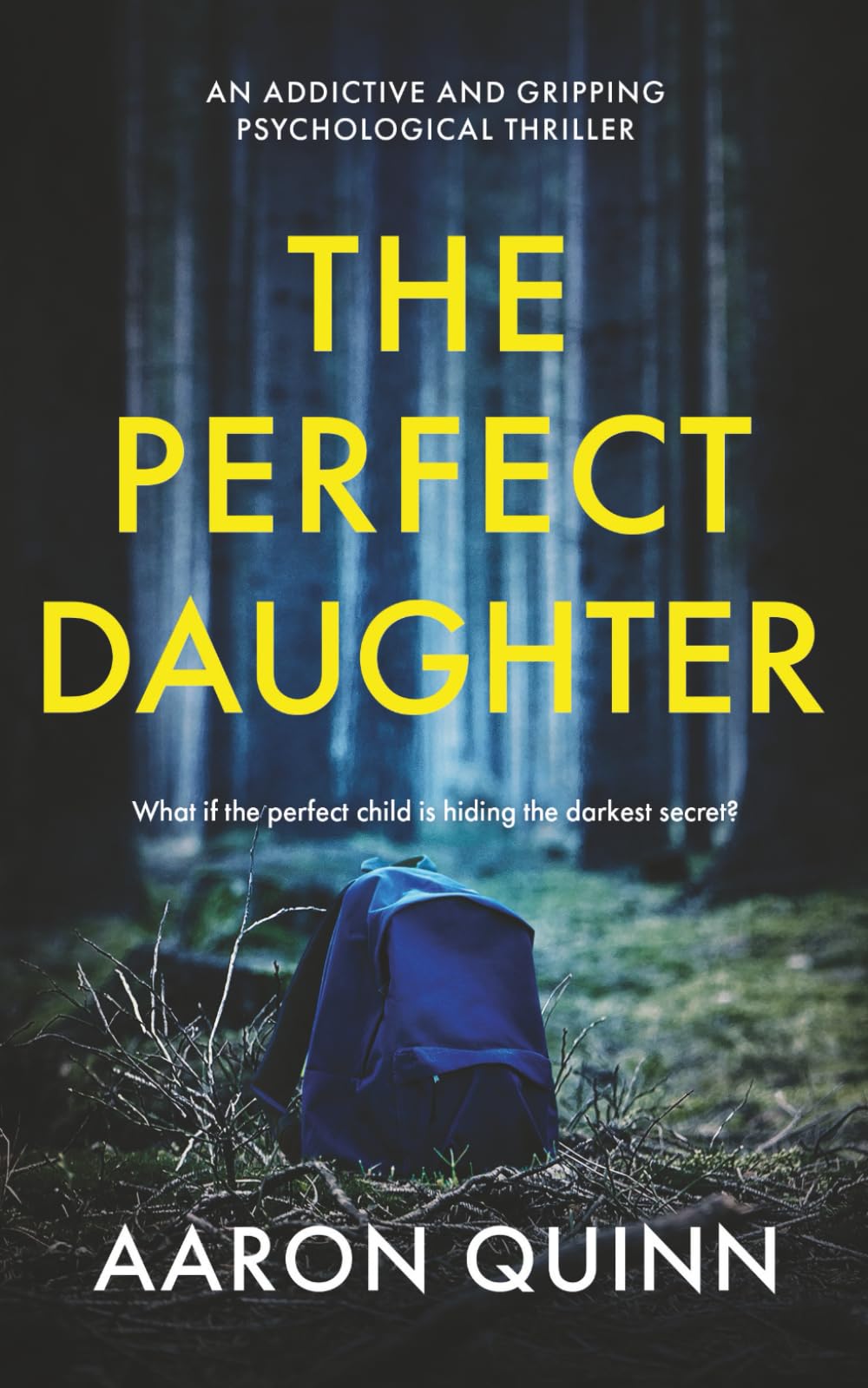 The Perfect Daughter: A completely gripping psychological thriller with a jaw-dropping twist