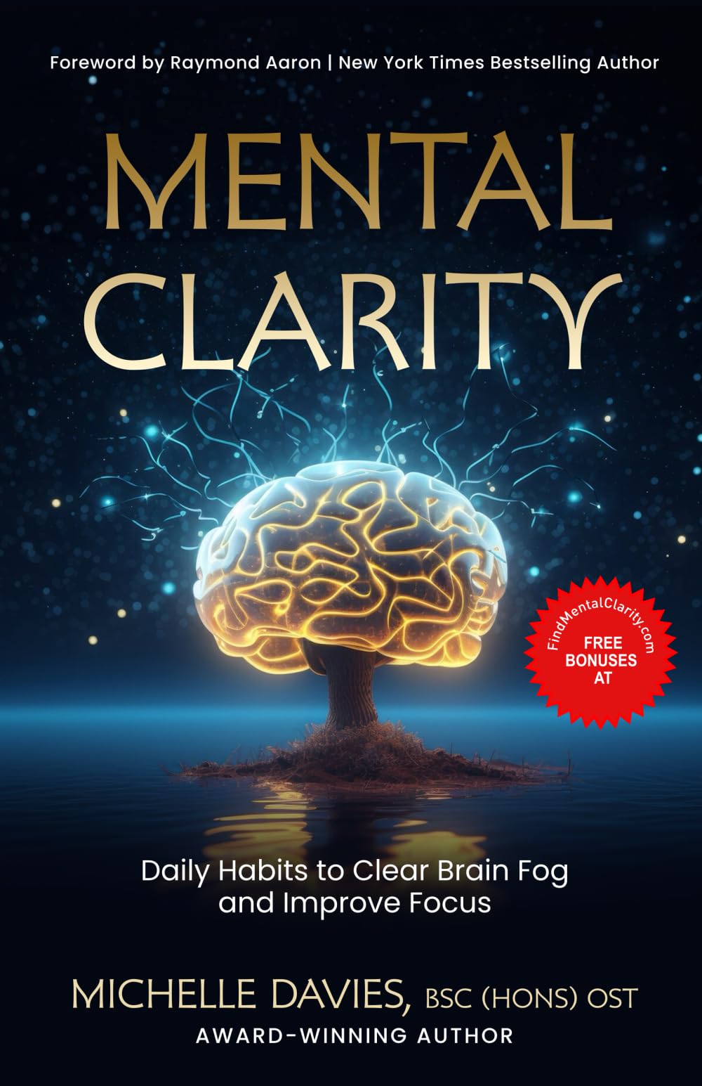 Mental Clarity: Daily Habits to Clear Brain Fog And Improve Focus