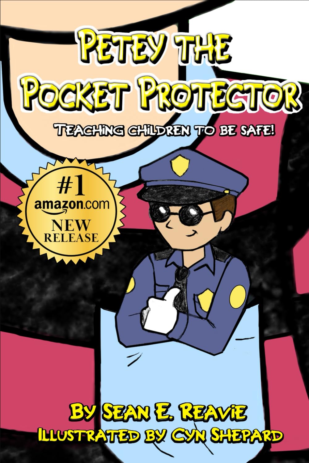 Petey The Pocket Protector: Your Pint-Sized Personal Police Pal (Petey The Pocket Protector Book Series)