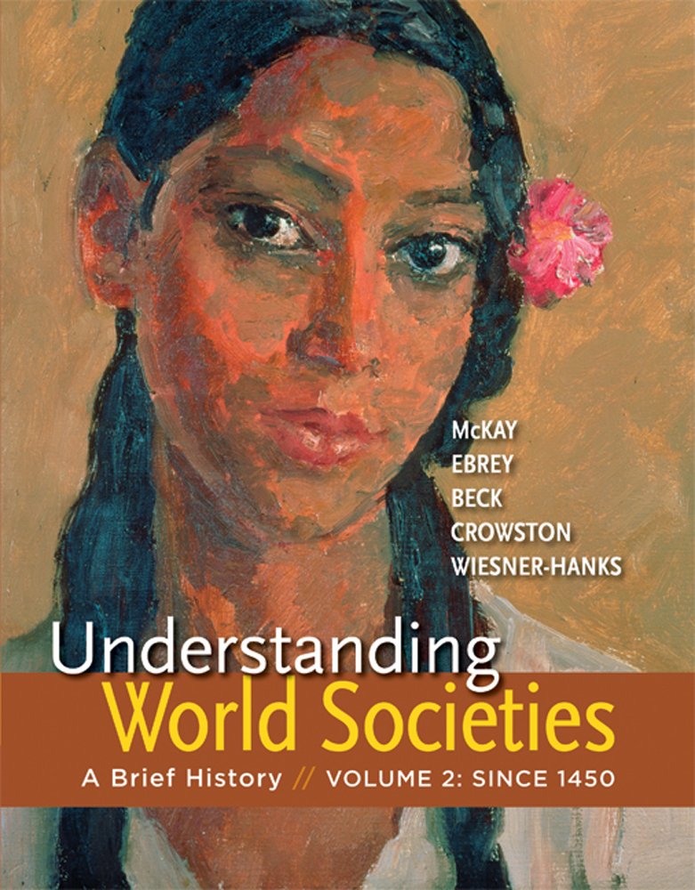 Understanding World Societies, Volume 2 A Brief History 9781457618772 McKay, John